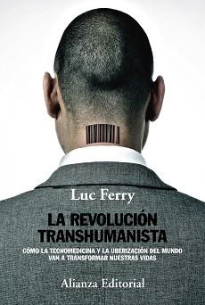 REVOLUCIÓN TRANSHUMANISTA, LA | 9788491046912 | FERRY, LUC | Llibreria Aqualata | Comprar libros en catalán y castellano online | Comprar libros Igualada