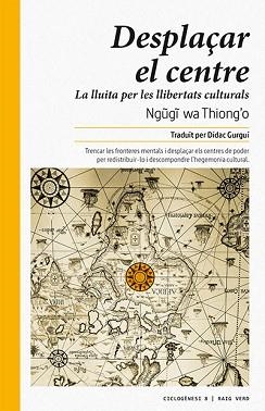 DESPLAÇAR EL CENTRE | 9788416689378 | WA THIONG'O, NGUGI | Llibreria Aqualata | Comprar libros en catalán y castellano online | Comprar libros Igualada