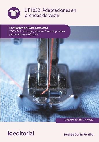 ADAPTACIONES EN PRENDAS DE VESTIR. TCPF0109 - ARREGLOS Y ADAPTACIONES DE PRENDAS | 9788415942689 | DURÁN PORTILLO, DESIRÉE | Llibreria Aqualata | Comprar libros en catalán y castellano online | Comprar libros Igualada