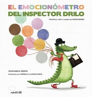 EMOCIONÓMETRO DEL INSPECTOR DRILO, EL | 9788494444692 | ISERN, SUSANNA / CARRETERO, MÓNICA | Llibreria Aqualata | Comprar llibres en català i castellà online | Comprar llibres Igualada