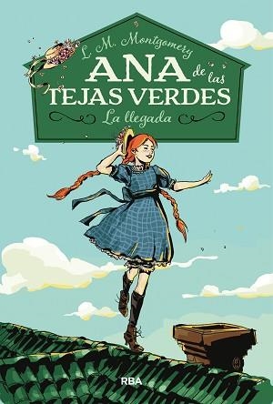 ANA DE LAS TEJAS VERDES 1. LA LLEGADA | 9788427211667 | MONTGOMERY , LUCY MAUD | Llibreria Aqualata | Comprar libros en catalán y castellano online | Comprar libros Igualada
