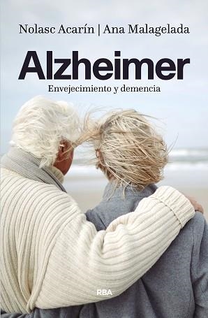 ALZHEIMER: ENVEJECIMIENTO Y DEMENCIA | 9788490567869 | ACARIN, NOLASC / MALAGELADA, ANA | Llibreria Aqualata | Comprar libros en catalán y castellano online | Comprar libros Igualada
