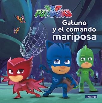 GATUNO Y EL COMANDO MARIPOSA (PJ MASKS. PRIMERAS LECTURAS) | 9788448847975 | AUTORES VARIOS | Llibreria Aqualata | Comprar libros en catalán y castellano online | Comprar libros Igualada