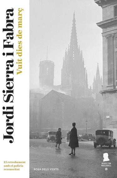 VUIT DIES DE MARÇ (INSPECTOR MASCARELL 8) | 9788416430697 | SIERRA I FABRA, JORDI  | Llibreria Aqualata | Comprar libros en catalán y castellano online | Comprar libros Igualada