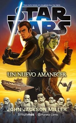 STAR WARS. UN NUEVO AMANECER | 9788416889716 | MILLER, JOHN JACKSON  | Llibreria Aqualata | Comprar llibres en català i castellà online | Comprar llibres Igualada