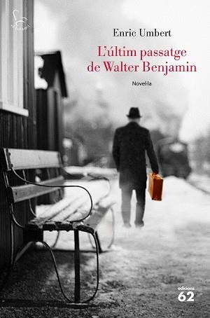 ÚLTIM PASSATGE DE WALTER BENJAMIN, L' | 9788429776072 | UMBERT, ENRIC  | Llibreria Aqualata | Comprar llibres en català i castellà online | Comprar llibres Igualada