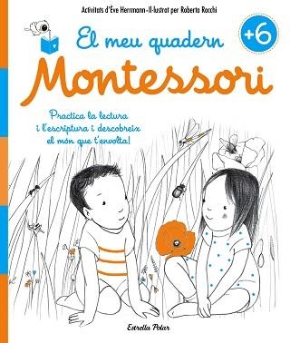 MEU QUADERN MONTESSORI +6, EL | 9788491371755 | HERRMANN, ÈVE / ROCCHI, ROBERTA | Llibreria Aqualata | Comprar libros en catalán y castellano online | Comprar libros Igualada