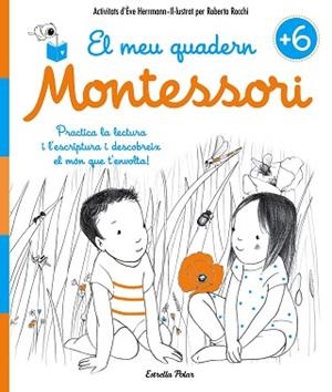 MEU QUADERN MONTESSORI +6, EL | 9788491371755 | HERRMANN, ÈVE / ROCCHI, ROBERTA | Llibreria Aqualata | Comprar libros en catalán y castellano online | Comprar libros Igualada