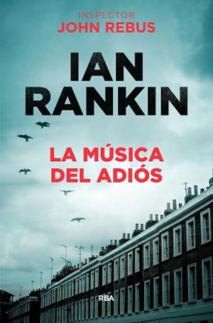 MUSICA DEL ADIÓS, LA (JOHN REBUS 17) | 9788490568033 | RANKIN , IAN | Llibreria Aqualata | Comprar llibres en català i castellà online | Comprar llibres Igualada