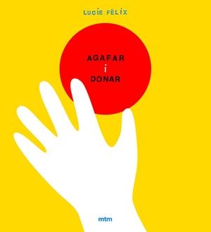 AGAFAR I DONAR | 9788416497591 | FELIX, LUCIE | Llibreria Aqualata | Comprar libros en catalán y castellano online | Comprar libros Igualada