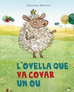 OVELLA QUE VA COVAR UN OU. L' | 9788491450337 | MERINO, GEMMA | Llibreria Aqualata | Comprar libros en catalán y castellano online | Comprar libros Igualada