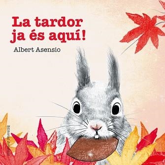 TARDOR JA ÉS AQUÍ!, LA | 9788426144256 | ASENSIO NAVARRO, ALBERT | Llibreria Aqualata | Comprar libros en catalán y castellano online | Comprar libros Igualada