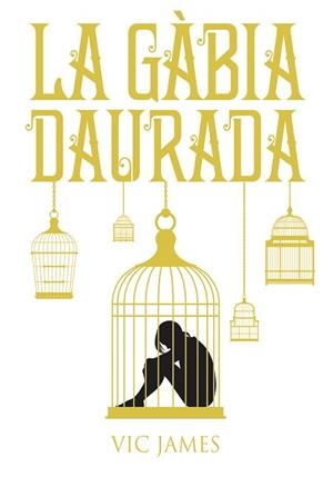 DONS OBSCURS 1. LA GÀBIA DAURADA | 9788424660246 | JAMES, VIC | Llibreria Aqualata | Comprar llibres en català i castellà online | Comprar llibres Igualada