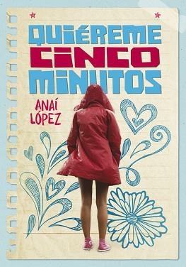 QUIÉREME CINCO MINUTOS | 9788490438398 | LÓPEZ, ANAHÍ  | Llibreria Aqualata | Comprar libros en catalán y castellano online | Comprar libros Igualada