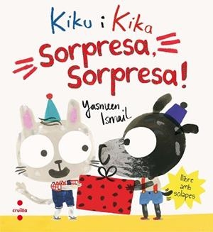 KIKU I KIKA. SORPRESA,SORPRESA! | 9788466142052 | ISMAIL, YASMEEN | Llibreria Aqualata | Comprar libros en catalán y castellano online | Comprar libros Igualada