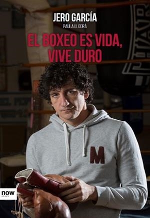 BOXEO ES VIDA, VIVE DURO, EL | 9788416245505 | GARCÍA GARCÍA, JERO / LLODRÁ TÉLLEZ, PAULA | Llibreria Aqualata | Comprar libros en catalán y castellano online | Comprar libros Igualada