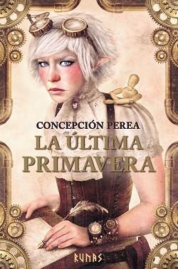 ÚLTIMA PRIMAVERA, LA | 9788491047278 | PEREA, CONCEPCIÓN | Llibreria Aqualata | Comprar libros en catalán y castellano online | Comprar libros Igualada