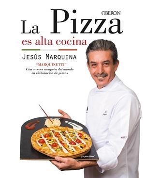 PIZZA ES ALTA COCINA, LA | 9788441538306 | MARQUINA CEPEDA, JESÚS | Llibreria Aqualata | Comprar llibres en català i castellà online | Comprar llibres Igualada