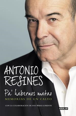 PA' HABERNOS MATAO | 9788403517417 | RESINES, ANTONIO  | Llibreria Aqualata | Comprar libros en catalán y castellano online | Comprar libros Igualada