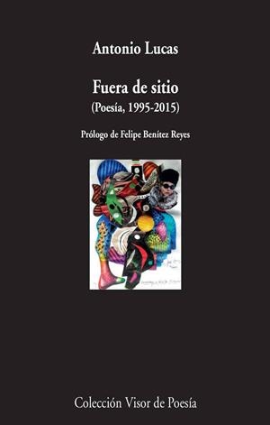 FUERA DE SITIO (POESÍA, 1995-2105) | 9788498959581 | LUCAS, ANTONIO | Llibreria Aqualata | Comprar llibres en català i castellà online | Comprar llibres Igualada