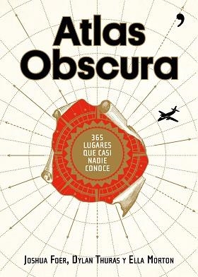 ATLAS OBSCURA | 9788499985152 | FOER, JOSHUA/ THURAS, DYLAN / MORTON, ELLA | Llibreria Aqualata | Comprar libros en catalán y castellano online | Comprar libros Igualada