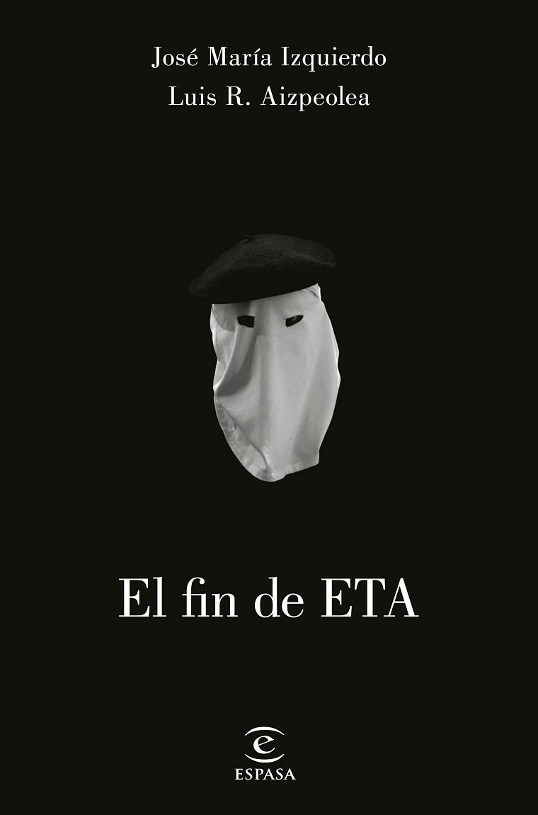 FIN DE ETA, EL | 9788467049978 | JOSÉ MARÍA IZQUIERDO/LUIS AIZPELOA | Llibreria Aqualata | Comprar libros en catalán y castellano online | Comprar libros Igualada