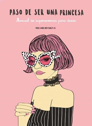 PASO DE SER UNA PRINCESA | 9788416890200 | PEZONES REVUELTOS | Llibreria Aqualata | Comprar libros en catalán y castellano online | Comprar libros Igualada