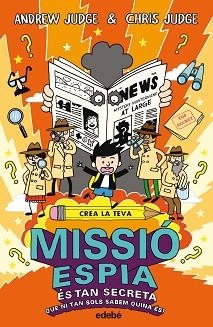 CREA LA TEVA MISSIÓ ESPIA | 9788468331867 | JUDGE, ANDREW / JUDGE, CHRIS | Llibreria Aqualata | Comprar llibres en català i castellà online | Comprar llibres Igualada