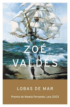 LOBAS DE MAR (AUTORES ESPAÑOLES E IBEROAMERICANOS) | 9788408047957 | VALDES, ZOE | Llibreria Aqualata | Comprar llibres en català i castellà online | Comprar llibres Igualada
