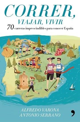 CORRER, VIAJAR, VIVIR | 9788499986029 | VARONA ARCHE, ALFREDO / SERRANO SÁNCHEZ, ANTONIO | Llibreria Aqualata | Comprar libros en catalán y castellano online | Comprar libros Igualada