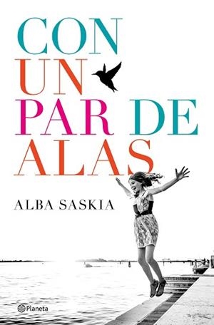 CON UN PAR DE ALAS | 9788408172444 | SASKIA, ALBA | Llibreria Aqualata | Comprar llibres en català i castellà online | Comprar llibres Igualada
