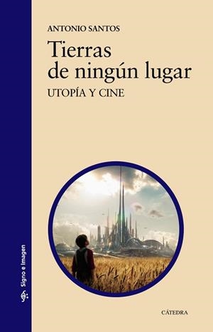 TIERRAS DE NINGÚN LUGAR | 9788437636986 | SANTOS, ANTONIO | Llibreria Aqualata | Comprar libros en catalán y castellano online | Comprar libros Igualada
