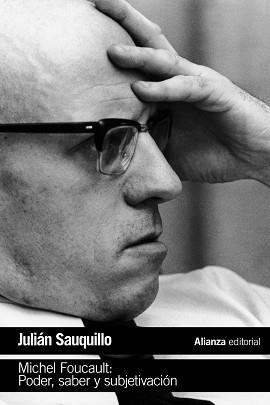 MICHEL FOUCAULT: PODER, SABER Y SUBJETIVACIÓN | 9788491047360 | SAUQUILLO, JULIÁN | Llibreria Aqualata | Comprar libros en catalán y castellano online | Comprar libros Igualada