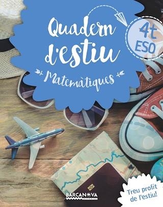 QUADERN ESTIU MATEMÀTIQUES 4T ESO | 9788448940225 | GIL, LOURDES / MARÍN, MANEL | Llibreria Aqualata | Comprar libros en catalán y castellano online | Comprar libros Igualada