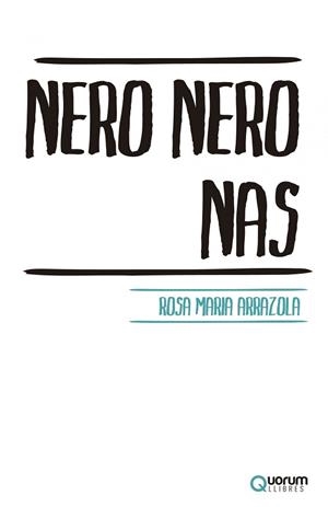 NERO NERO NAS | 9788416342013 | ARRAZOLA, ROSA MARIA | Llibreria Aqualata | Comprar llibres en català i castellà online | Comprar llibres Igualada