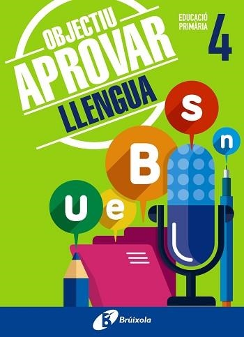 OBJECTIU APROVAR LLENGUA 4 PRIMÀRIA | 9788499062044 | ORMOBOOK | Llibreria Aqualata | Comprar libros en catalán y castellano online | Comprar libros Igualada
