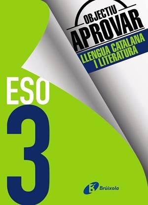 OBJECTIU APROVAR LLENGUA CATALANA I LITERATURA 3 ESO | 9788499062181 | BALLARÓ CONEJOS, ANNA M. | Llibreria Aqualata | Comprar llibres en català i castellà online | Comprar llibres Igualada