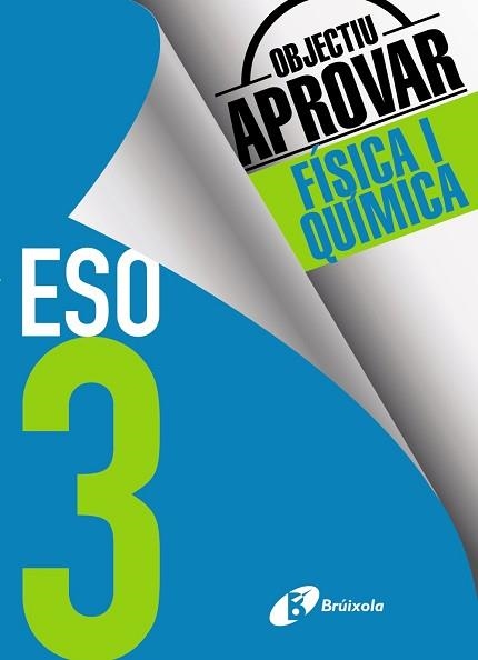 OBJECTIU APROVAR FÍSICA I QUÍMICA 3 ESO | 9788499062204 | SORIANO MINNOCCI, JACINTO | Llibreria Aqualata | Comprar libros en catalán y castellano online | Comprar libros Igualada