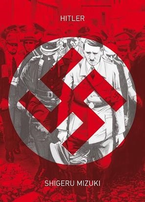 HITLER | 9788416880096 | MIZUKI, SHIGERU | Llibreria Aqualata | Comprar libros en catalán y castellano online | Comprar libros Igualada