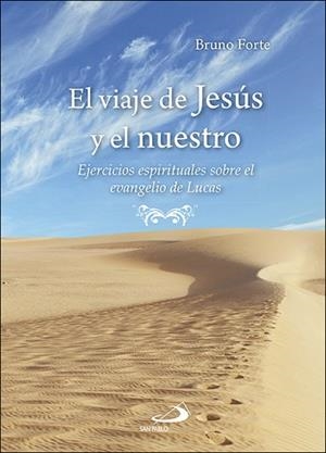 VIAJE DE JESÚS Y EL NUESTRO, EL | 9788428552622 | FORTE, BRUNO | Llibreria Aqualata | Comprar libros en catalán y castellano online | Comprar libros Igualada
