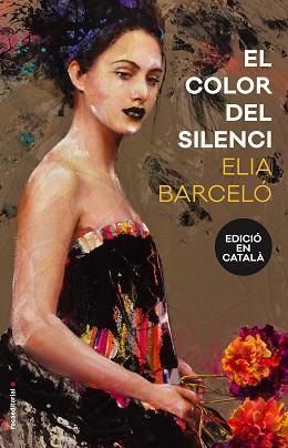 COLOR DEL SILENCI, EL | 9788416867233 | BARCELÓ, ELIA  | Llibreria Aqualata | Comprar libros en catalán y castellano online | Comprar libros Igualada