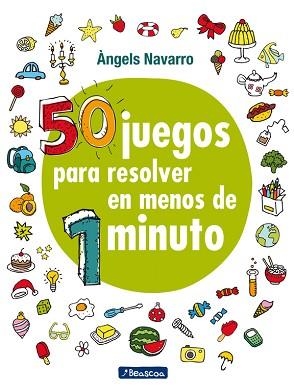 50 JUEGOS PARA RESOLVER EN MENOS DE 1 MINUTO | 9788448848651 | NAVARRO, ÀNGELS | Llibreria Aqualata | Comprar libros en catalán y castellano online | Comprar libros Igualada