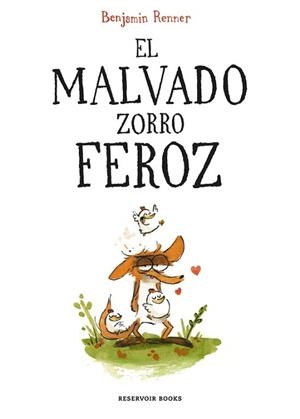MALVADO ZORRO FEROZ, EL | 9788416709687 | RENNER, BENJAMIN  | Llibreria Aqualata | Comprar llibres en català i castellà online | Comprar llibres Igualada