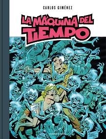 MÁQUINA DEL TIEMPO, LA | 9788416709892 | GIMÉNEZ, CARLOS | Llibreria Aqualata | Comprar libros en catalán y castellano online | Comprar libros Igualada