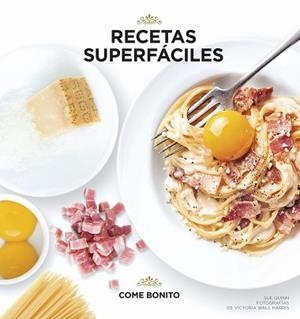 RECETAS SUPERFÁCILES | 9788416890040 | QUINN, SUE / WALL HARRIS, VICTORIA | Llibreria Aqualata | Comprar libros en catalán y castellano online | Comprar libros Igualada