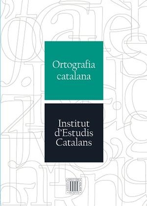 ORTOGRAFIA CATALANA | 9788499653563 | INSTITUT D'ESTUDIS CATALANS | Llibreria Aqualata | Comprar llibres en català i castellà online | Comprar llibres Igualada
