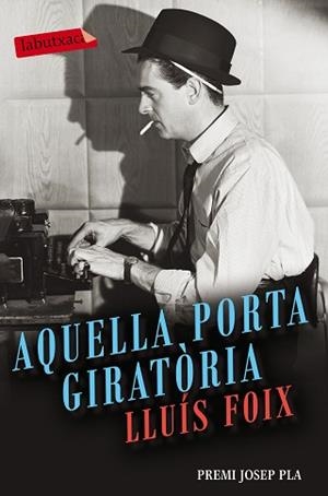 AQUELLA PORTA GIRATÒRIA | 9788416600977 | FOIX, LLUÍS | Llibreria Aqualata | Comprar libros en catalán y castellano online | Comprar libros Igualada