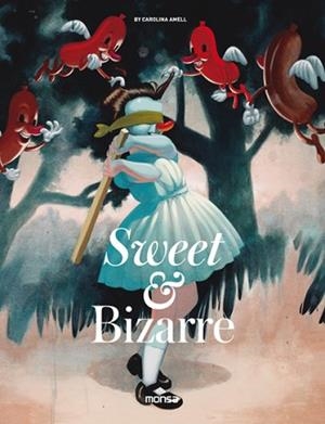 SWEET & BIZARRE | 9788416500536 | AMELL, CAROLINA | Llibreria Aqualata | Comprar libros en catalán y castellano online | Comprar libros Igualada