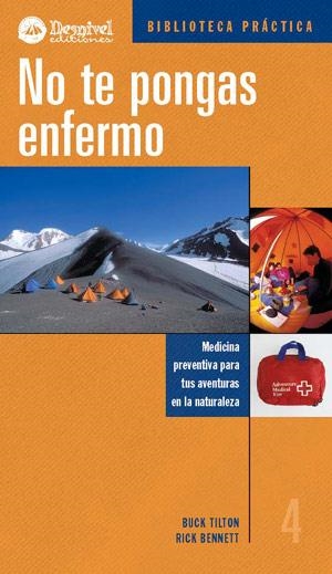 NO TE PONGAS ENFERMO (BIB. PRACTICA) | 9788496192010 | TILTON, BUCK | Llibreria Aqualata | Comprar libros en catalán y castellano online | Comprar libros Igualada