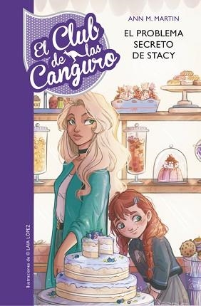 CLUB DE LAS CANGURO 3. EL PROBLEMA SECRETO DE STACEY  | 9788490437865 | MARTIN, ANN M.  | Llibreria Aqualata | Comprar llibres en català i castellà online | Comprar llibres Igualada